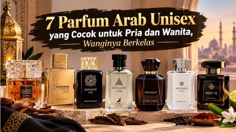 7 Parfum Arab Unisex yang Cocok untuk Pria dan Wanita, Wanginya Berkelas