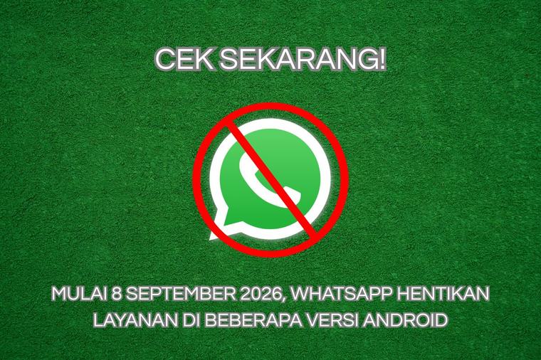 Mulai 8 September 2026, HP Ini Sudah Tidak Bisa Lagi Pakai WhatsApp, Cek HP yang Anda Pakai Sekarang!