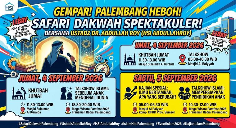 Ustadz Dr. Abdullah Roy Kembali Hadir di Palembang, Ini Jadwal Lengkap Safari Dakwah Mega Wisata Pamfest 2026!