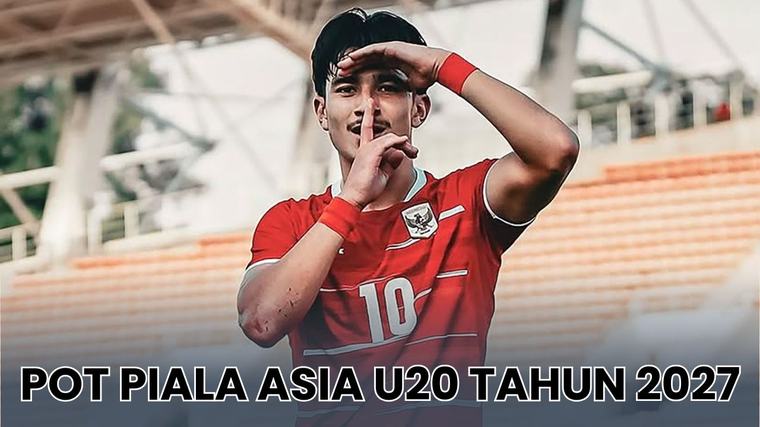 Pembagian Pot Piala Asia U20 Tahun 2027 Resmi Dirilis! Indonesia Berpotensi Hadapi Negara-Negara Ini